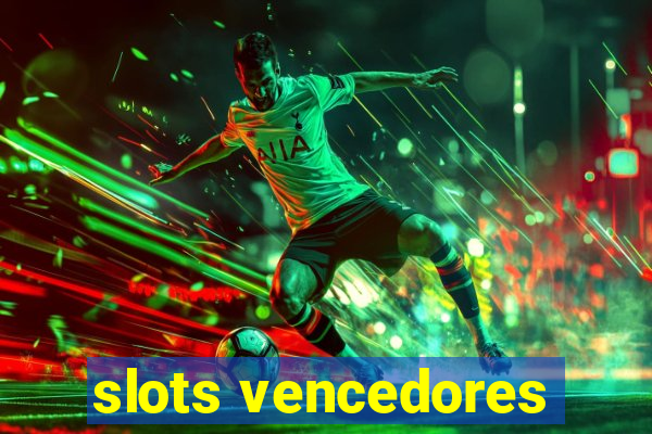 slots vencedores