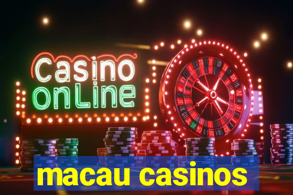 macau casinos