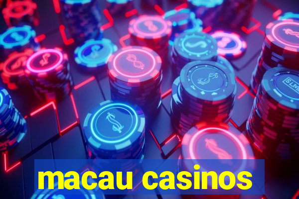 macau casinos