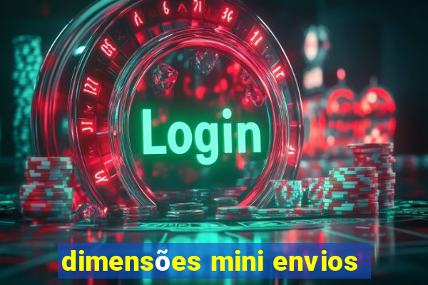 dimensões mini envios