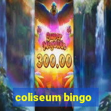 coliseum bingo