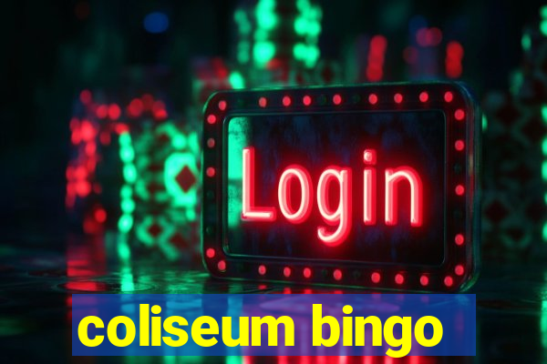 coliseum bingo