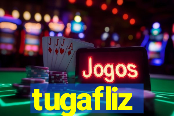 tugafliz