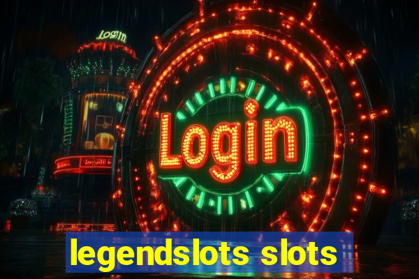 legendslots slots