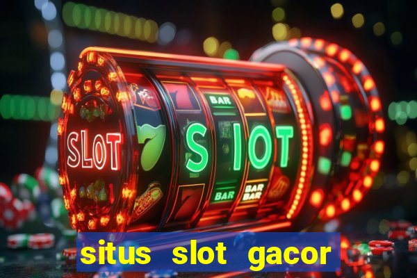 situs slot gacor terbaru hari ini