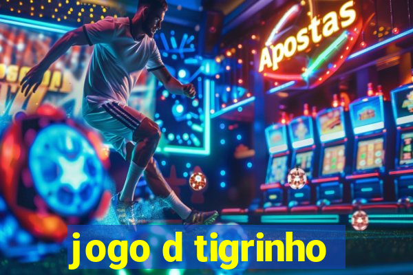 jogo d tigrinho