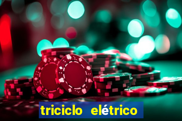 triciclo elétrico casas bahia