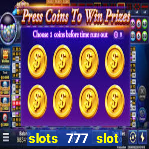 slots 777 slot machine games