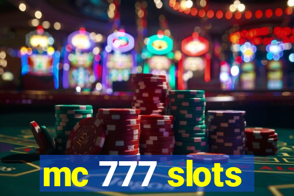 mc 777 slots