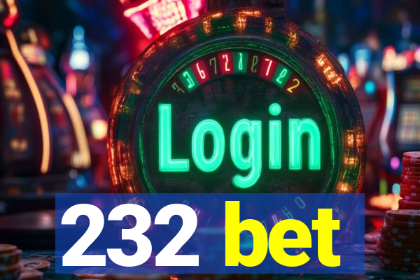 232 bet