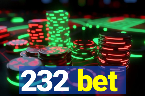 232 bet