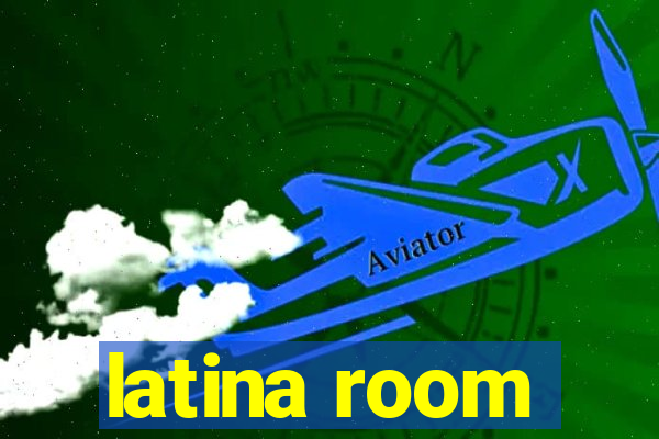 latina room