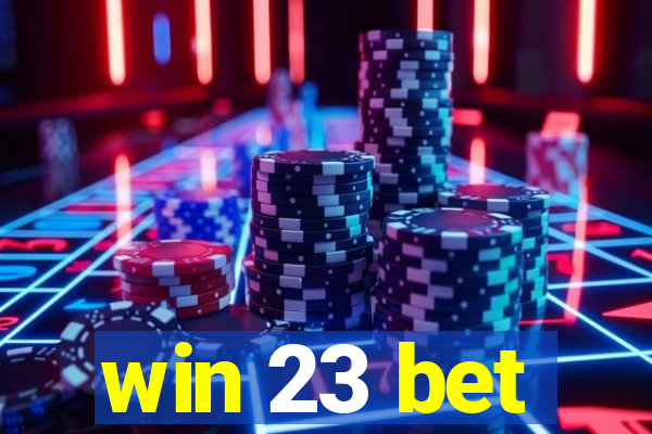 win 23 bet