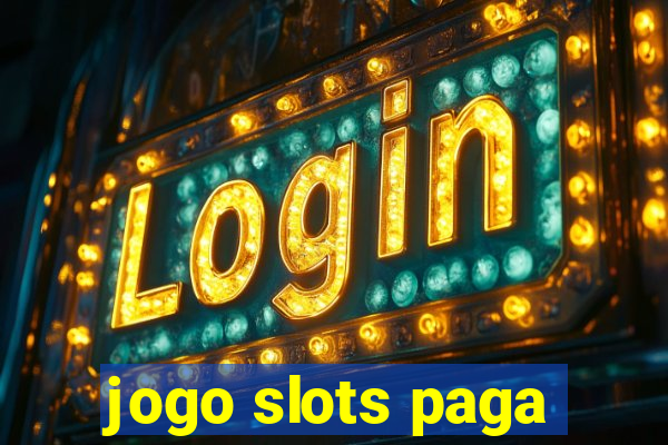 jogo slots paga