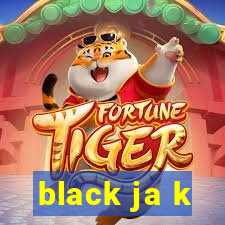 black ja k