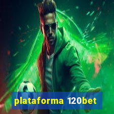 plataforma 120bet