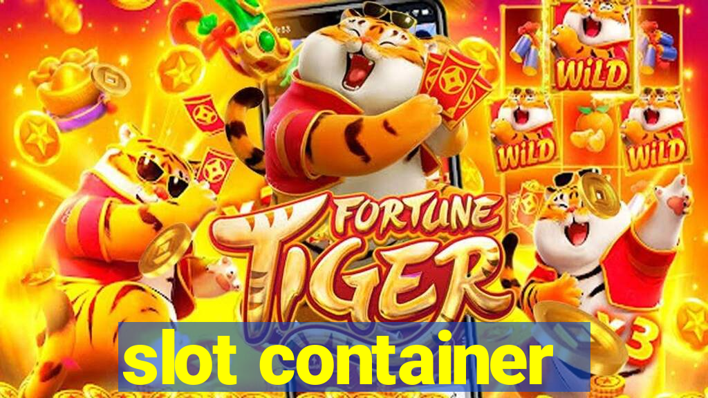 slot container