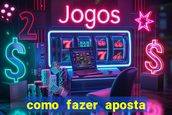 como fazer aposta jogo do bicho