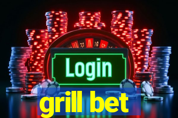 grill bet