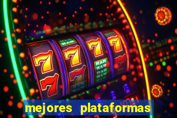 mejores plataformas de casino online