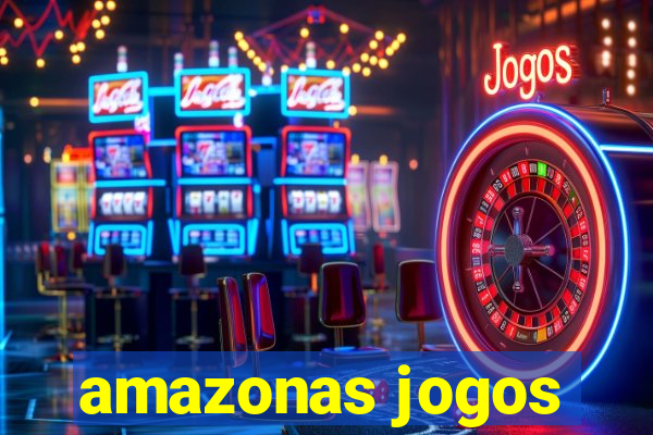 amazonas jogos