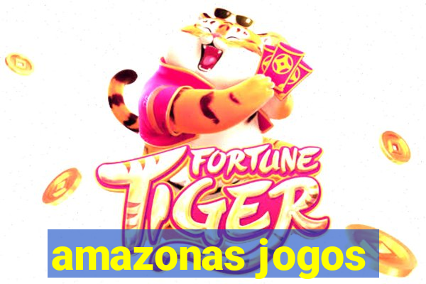 amazonas jogos