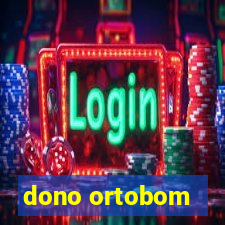 dono ortobom