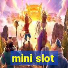 mini slot