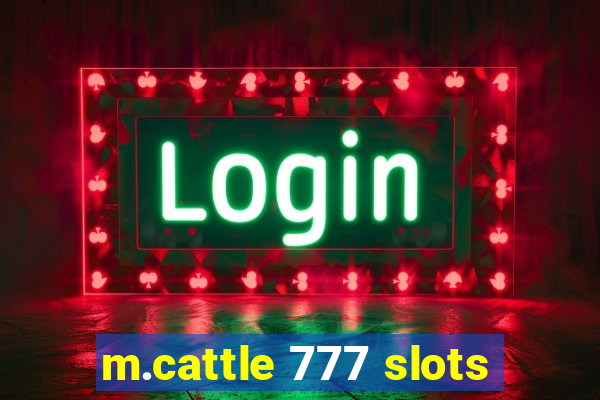 m.cattle 777 slots