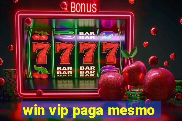 win vip paga mesmo