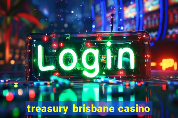 treasury brisbane casino