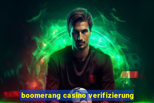 boomerang casino verifizierung