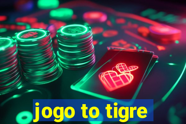 jogo to tigre