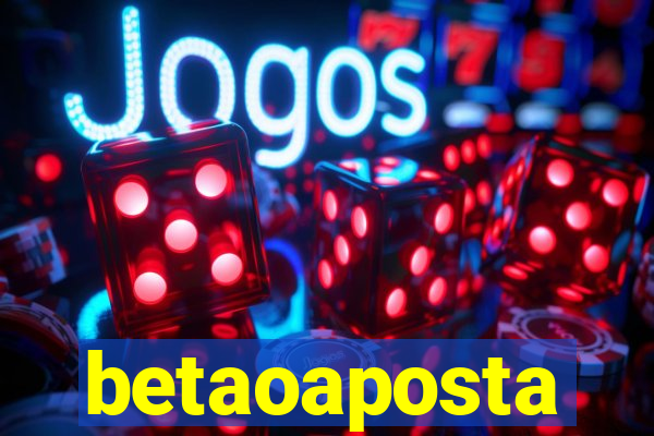 betaoaposta