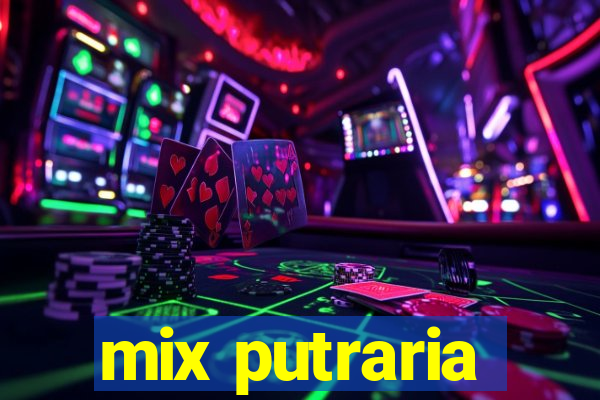 mix putraria