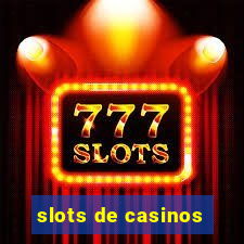 slots de casinos