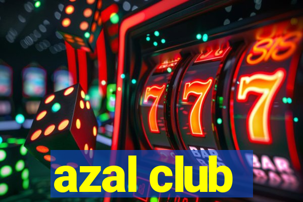 azal club