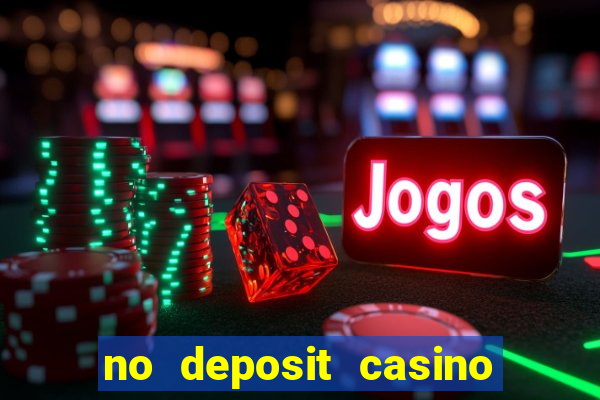 no deposit casino free spins