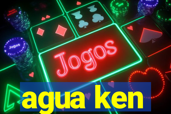 agua ken