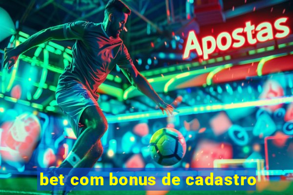 bet com bonus de cadastro