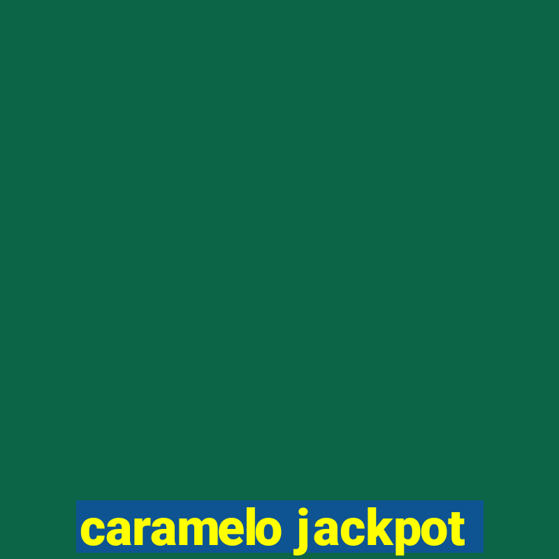 caramelo jackpot