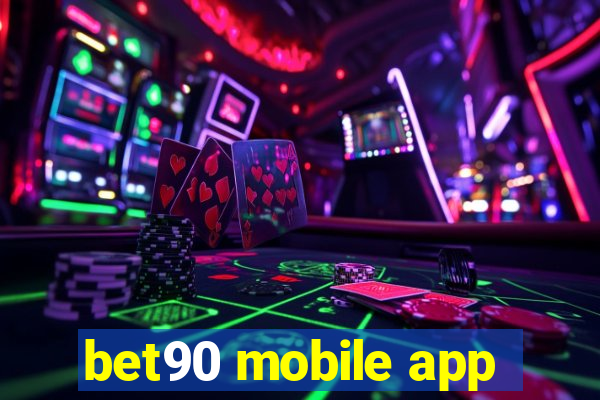 bet90 mobile app