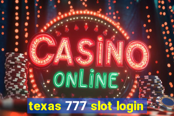 texas 777 slot login