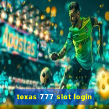 texas 777 slot login