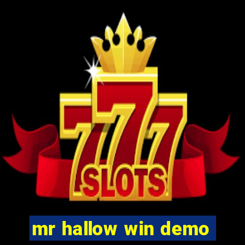 mr hallow win demo