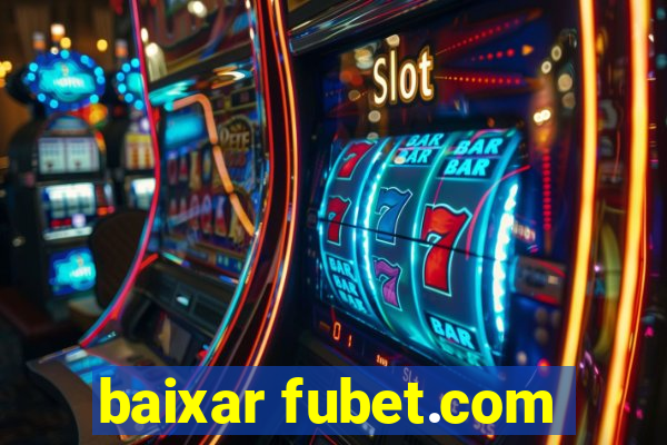 baixar fubet.com