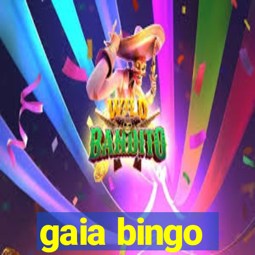 gaia bingo