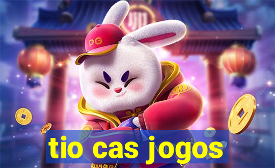 tio cas jogos