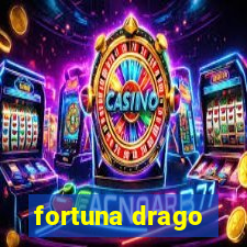 fortuna drago