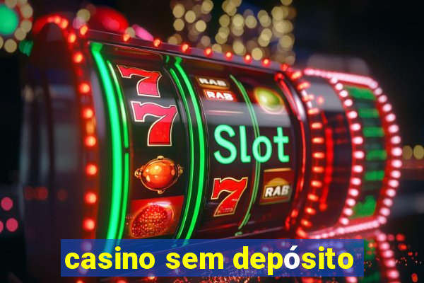 casino sem depósito